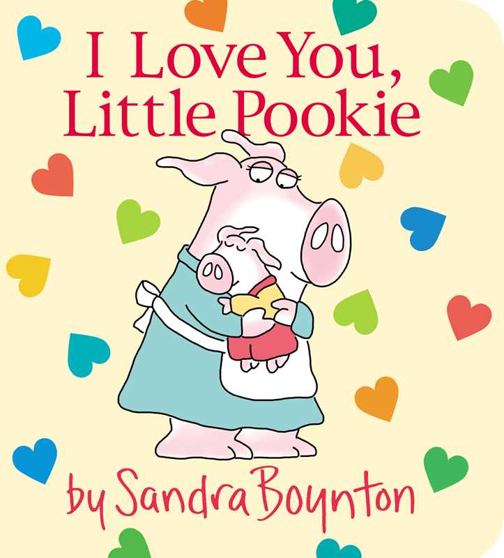 I Love You, Little Pookie by Sandra Boynton: Board Book