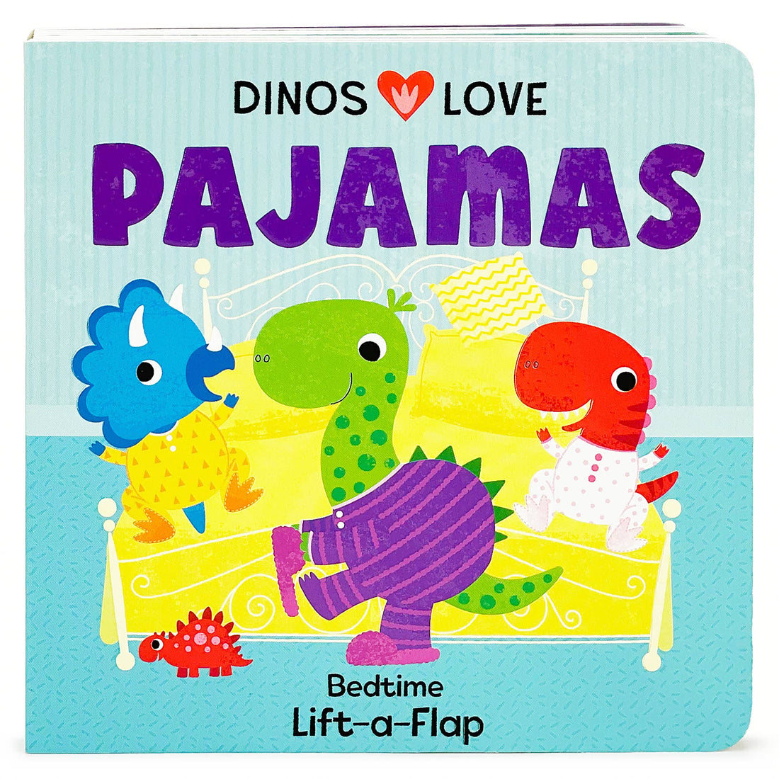 Dinos Love Pajamas Lift-a-Flap Board Book