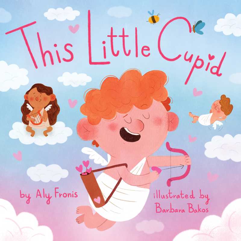 This Little Cupid by Aly Fronis: Board Books