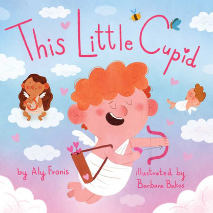 This Little Cupid by Aly Fronis: Board Books